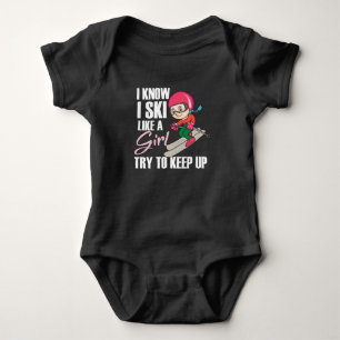I Ski Like A Girl Try To Keep Up Humour Novelty Baby Bodysuit