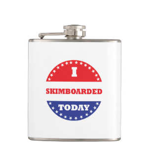I Skimboarded Today Hip Flask