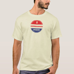 I Skimboarded Today T-Shirt