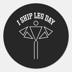 I Skip Leg Day Funny Gym Comedy Workout Classic Round Sticker