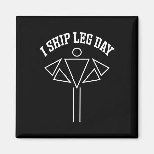 I Skip Leg Day Funny Gym Comedy Workout  Magnet