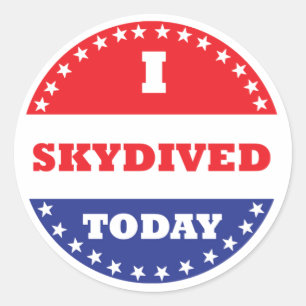 I Skydived Today Classic Round Sticker