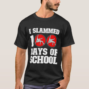 I Slammed 100 Days Of School Wrestling 100th Day B T-Shirt