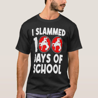I Slammed 100 Days Of School Wrestling 100th Day B T-Shirt