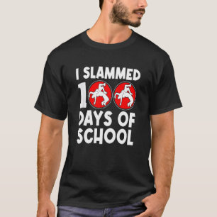 I Slammed 100 Days Of School Wrestling 100th Day B T-Shirt
