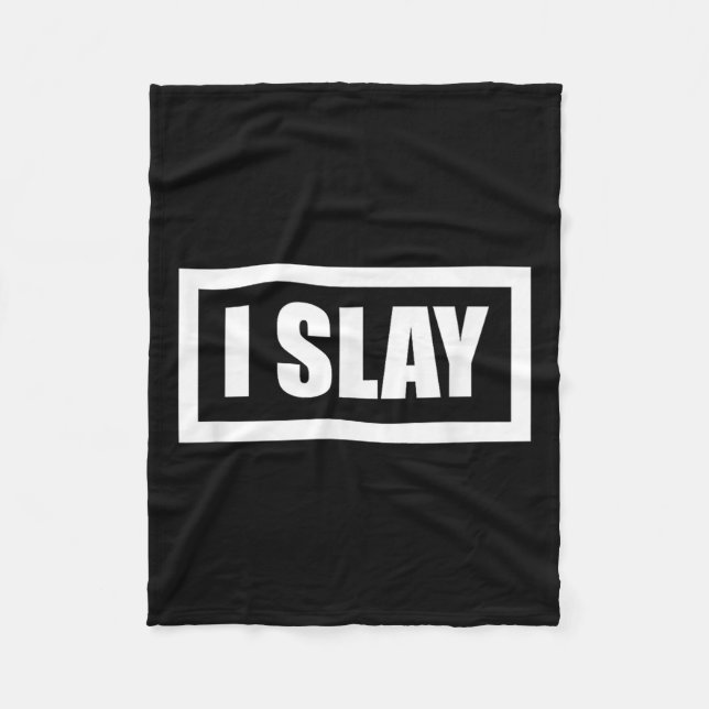 I Slay Cool Girl Graphic Empowerment Quotes  Fleece Blanket (Front)
