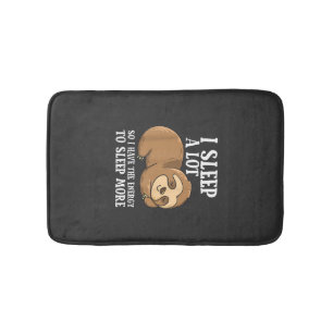 I Sleep A Lot So I Have More Energy To Sleep Cute Bath Mat