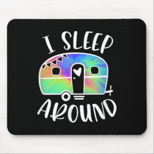 I Sleep Around Funny Tie-dye Camper Camping Advent Mouse Mat