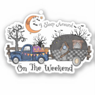 I Sleep Around on the Weekend – Funny Halloween