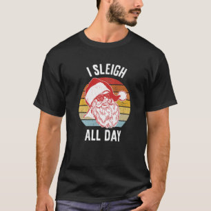 I Sleigh All Day Xmas Santa Claus Hat Retro Merry T-Shirt