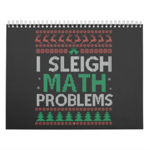 I Sleigh Math Problems Funny Ugly Xmas Sweater    Calendar