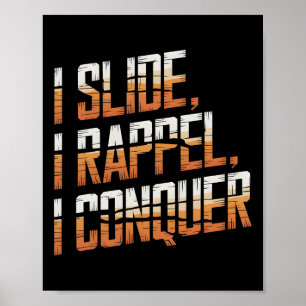 I Slide I Rappel I Conquer Climbing Action Canyone Poster