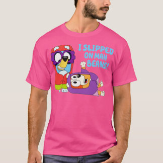 I Slipped On My Beans T-Shirt