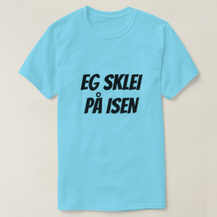 I slipped on the ice, in Norwegian T-Shirt