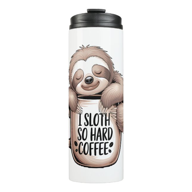 I Sloth Without Coffee Thermal Tumbler (Front)