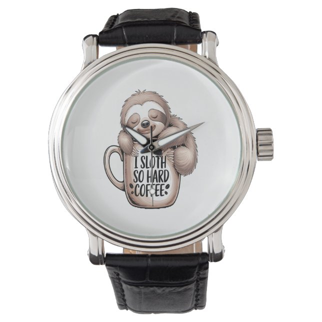 I Sloth Without Coffee Watch (Front)
