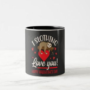 I slothing love you, happy valentine's day      Two-Tone coffee mug