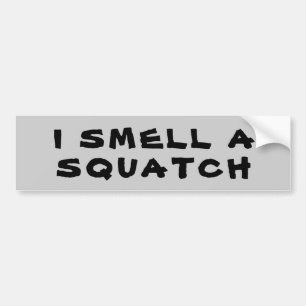 I Smell a Squatch Bumper Sticker
