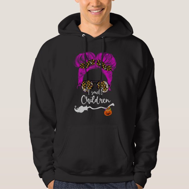 I Smell Children Messy Bun Teacher Life Halloween  Hoodie (Front)
