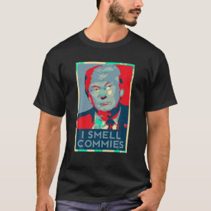 I Smell Commies Trump 2024 Funny Donald Trump Cons T-Shirt