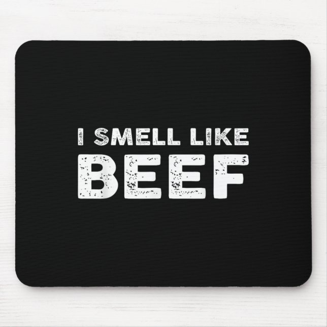 I Smell Like Beef Funny Meme Steak Meat Smoking Ba Mouse Mat (Front)