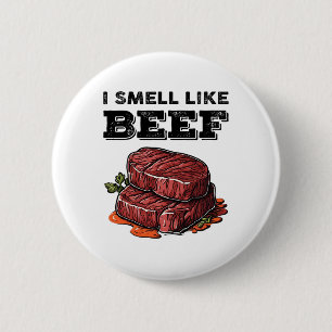 I Smell Like Beef Funny Meme Steak Meat Smoking By 6 Cm Round Badge