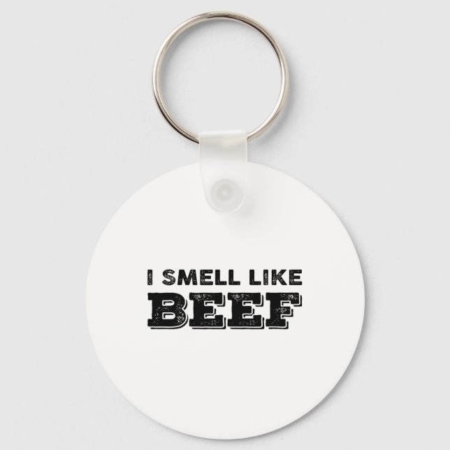 I Smell Like Beef Funny Meme Steak Meat Smoking By Key Ring (Front)