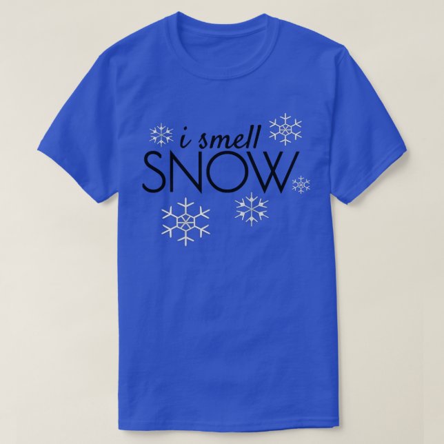 I Smell Snow  Funny Holiday Gifts Under 20 Snowfla T-Shirt (Design Front)