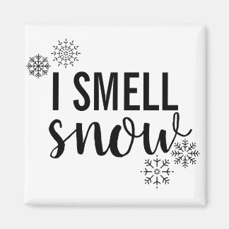 I Smell Snow Magnet