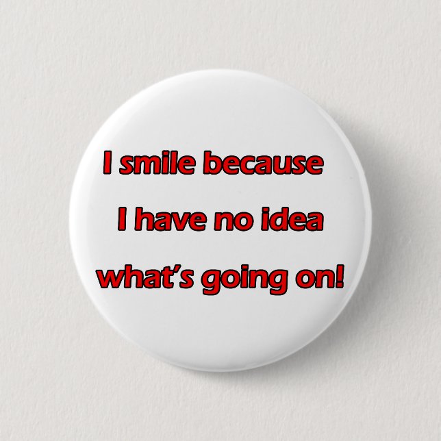 I Smile 6 Cm Round Badge (Front)