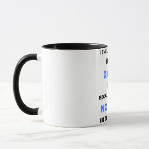 I Smile Because You're My Daddy  bl Mug