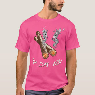 I Smoke Cigars And Tap Dat Ash Cigar Smoke T-Shirt