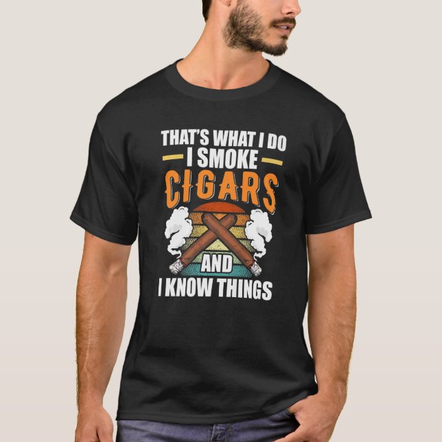 I Smoke Cigars   T-Shirt (Front)