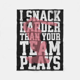 I Snack Harder Than Your Team Plays Funny Cricket  Fleece Blanket