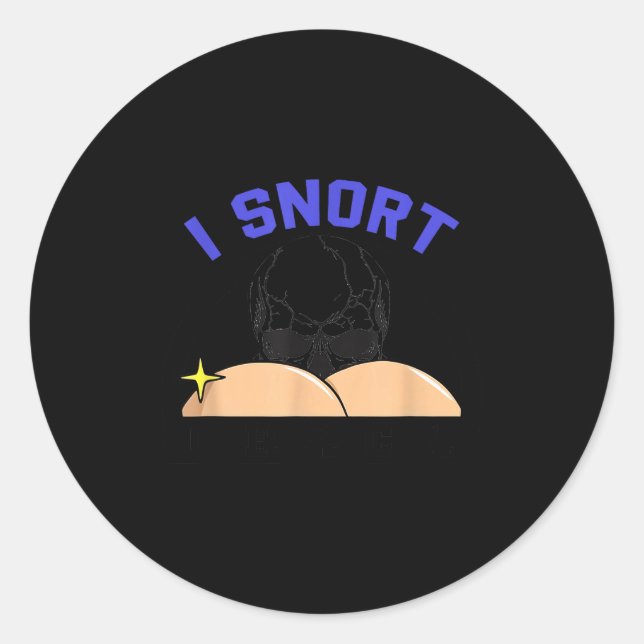 I Snort Crack Skeleton Funny Skull Butt Soky Hallo Classic Round Sticker (Front)