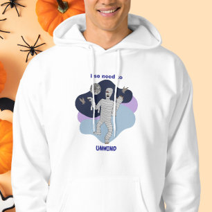 I So Need to Unwind Funny Mummy Halloween Design Hoodie