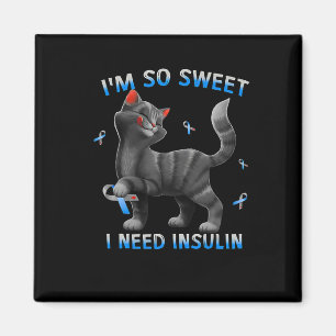 I So Sweet I Need Insulin Fun Cat Diabetes Awarene Magnet