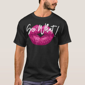 I So What Pink Colours Tour Funny For Men Women Ki T-Shirt