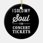 I Sold My Soul for Concert Tickets