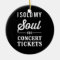 I Sold My Soul for Concert Tickets