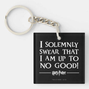 I SOLEMNLY SWEAR THAT I AM UP TO NO GOOD™ KEY RING