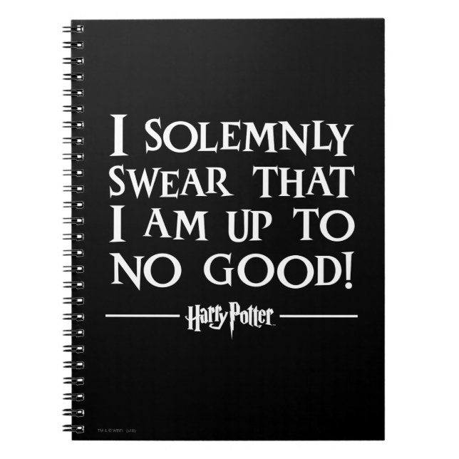 I SOLEMNLY SWEAR THAT I AM UP TO NO GOOD™ NOTEBOOK (Front)