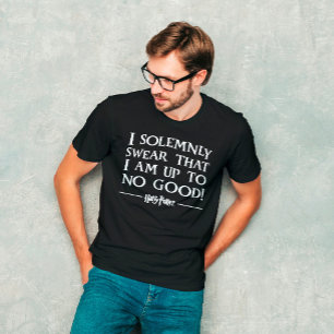 "I Solemnly Swear That I Am Up to No Good" T-Shirt
