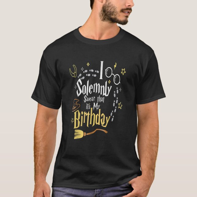 i solemnly swear that its my birthday T-Shirt (Front)