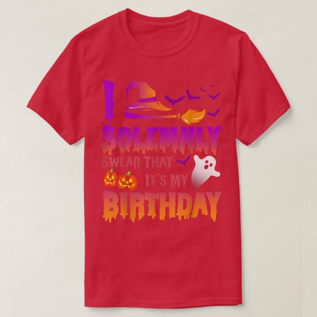 I Solemnly Swear That Its My Birthday T-shirt4882 T-Shirt (Design Front)