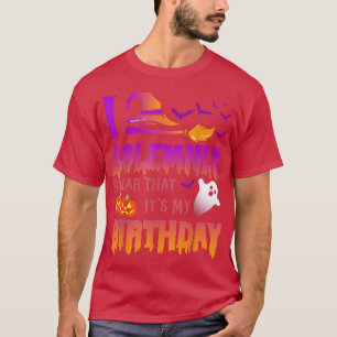 I Solemnly Swear That Its My Birthday T-shirt4882 T-Shirt