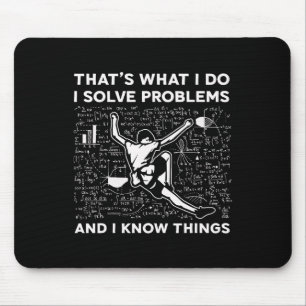 I Solve Problems And I Know Things Rock Climbing B Mouse Mat