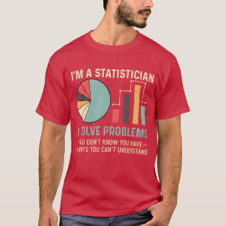 I Solve Problems Matheacher Gift friends T-Shirt