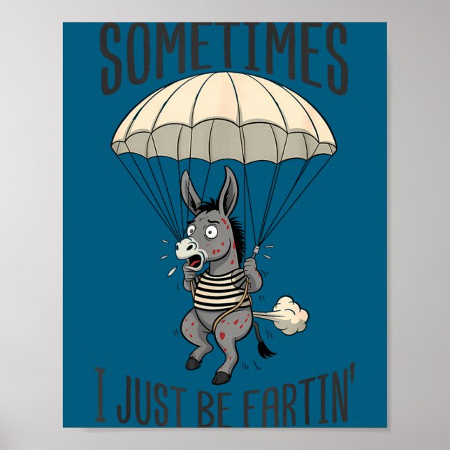 I Sometimes Fartin' Donkey Meme Poster (Front)
