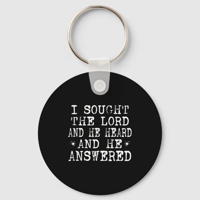 I Sought The Lord And He Heard And He Answered, Ch Key Ring (Front)